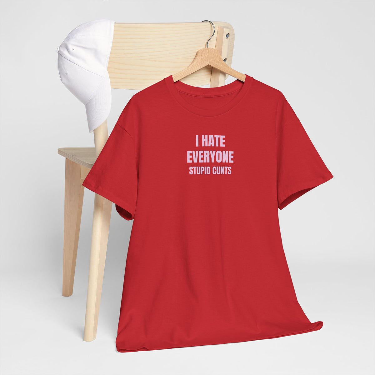 I hate everyone T-Shirt