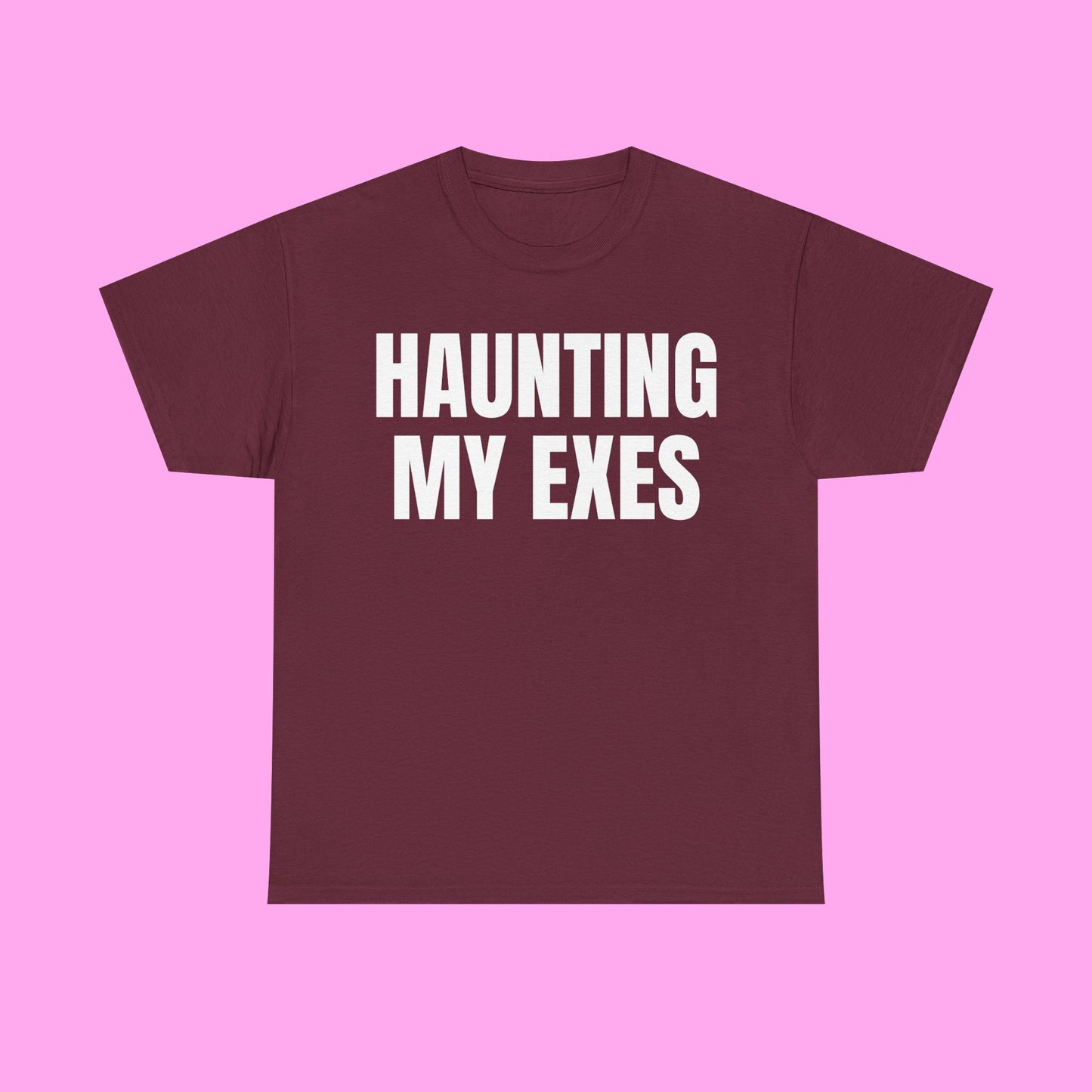 Haunting my exes tee