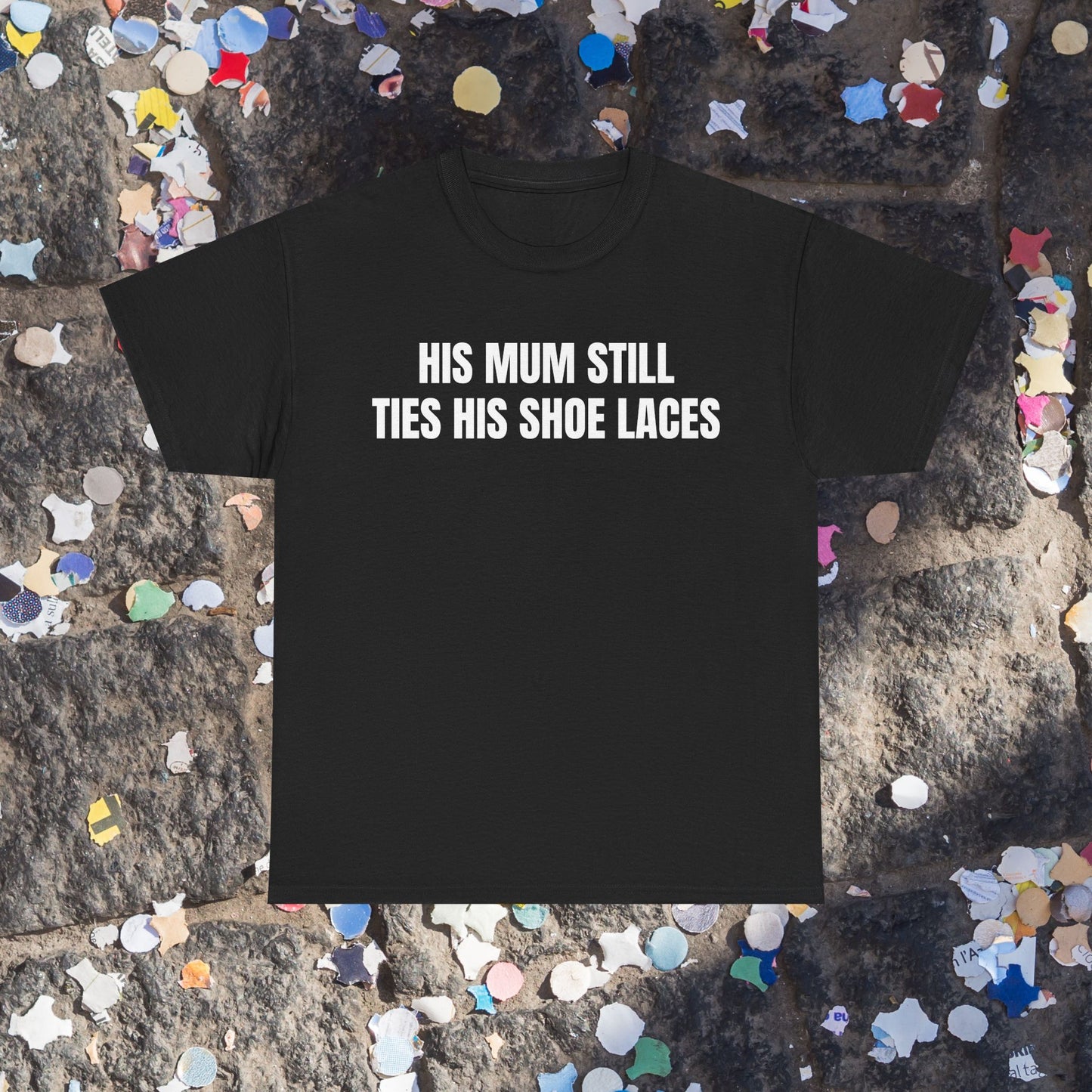 Ties his laces t-shirt