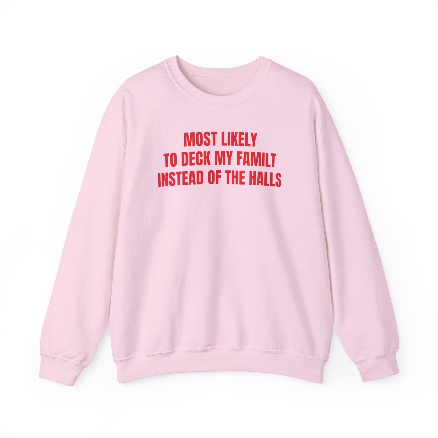 Most likely Sweatshirt