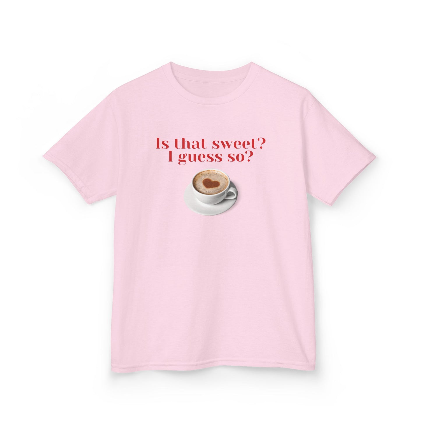 Is that sweet, I guess so baby tee