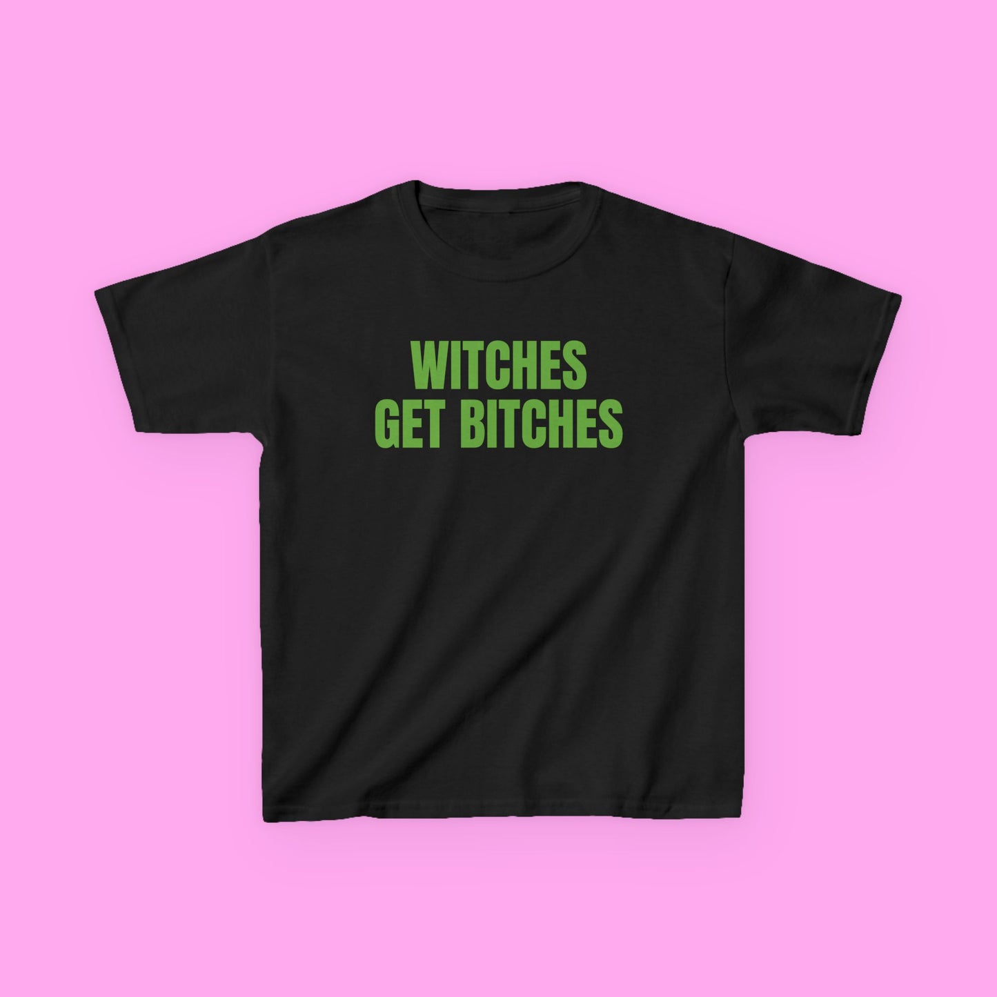 Witches get bitches baby tee