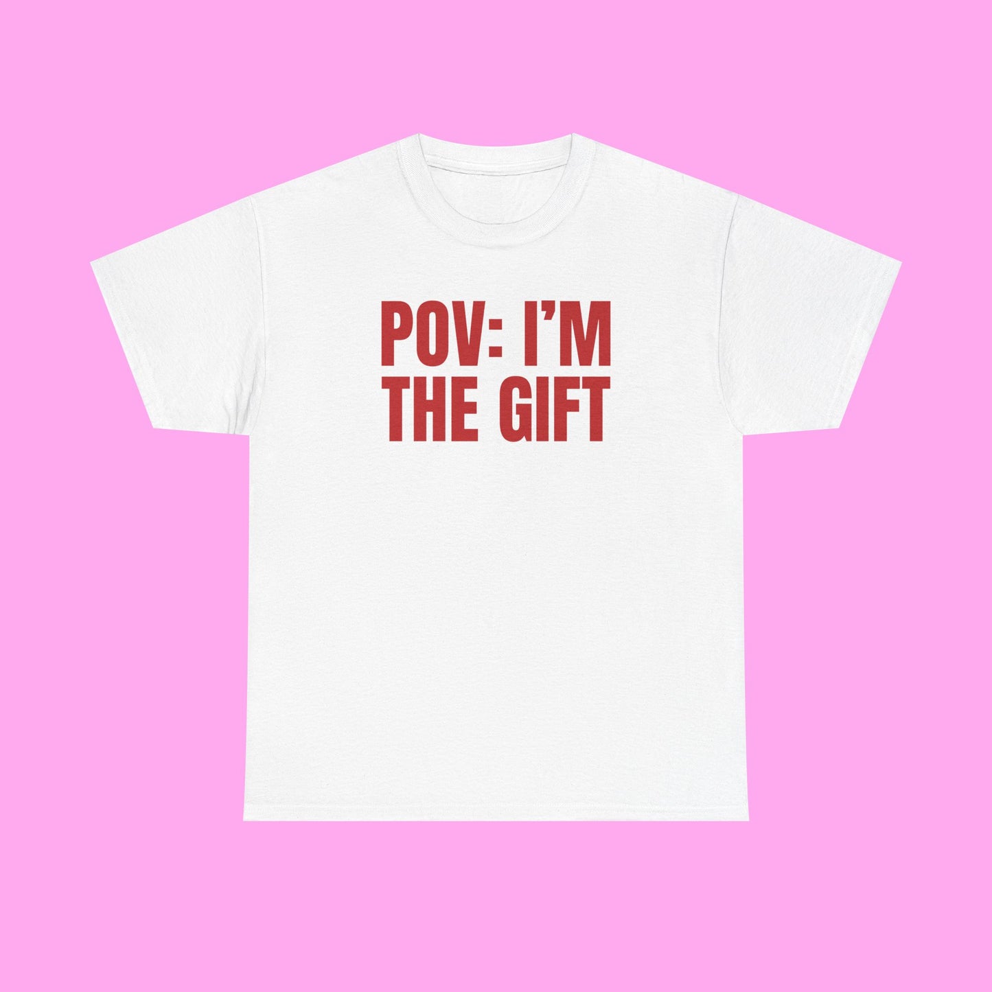 Pov I'm The Gift