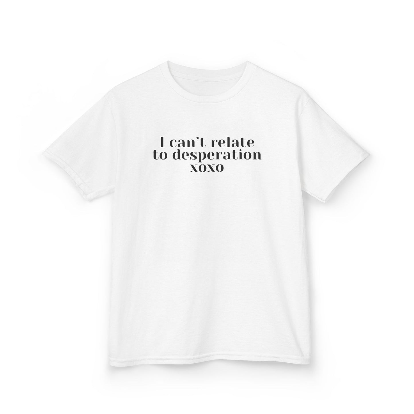 I can't relate to desperation baby tee