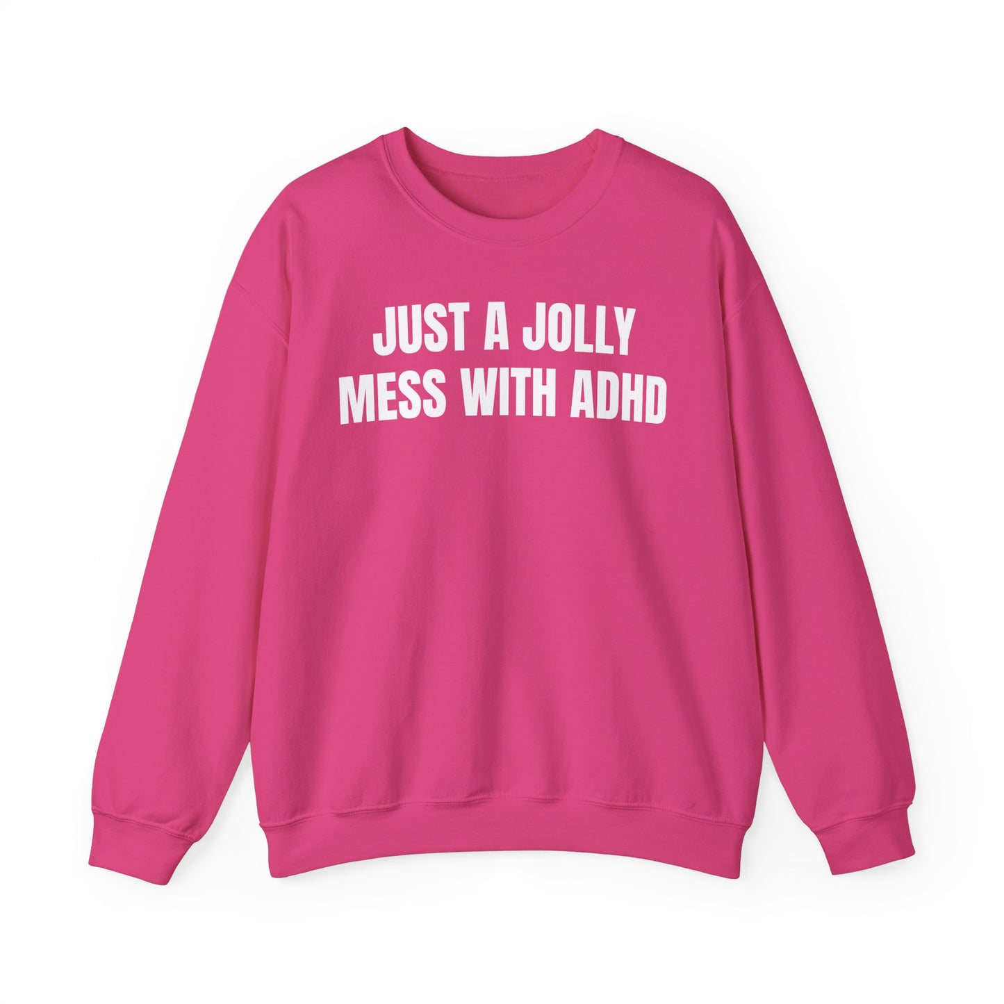 Jolly mess adhd Sweatshirt