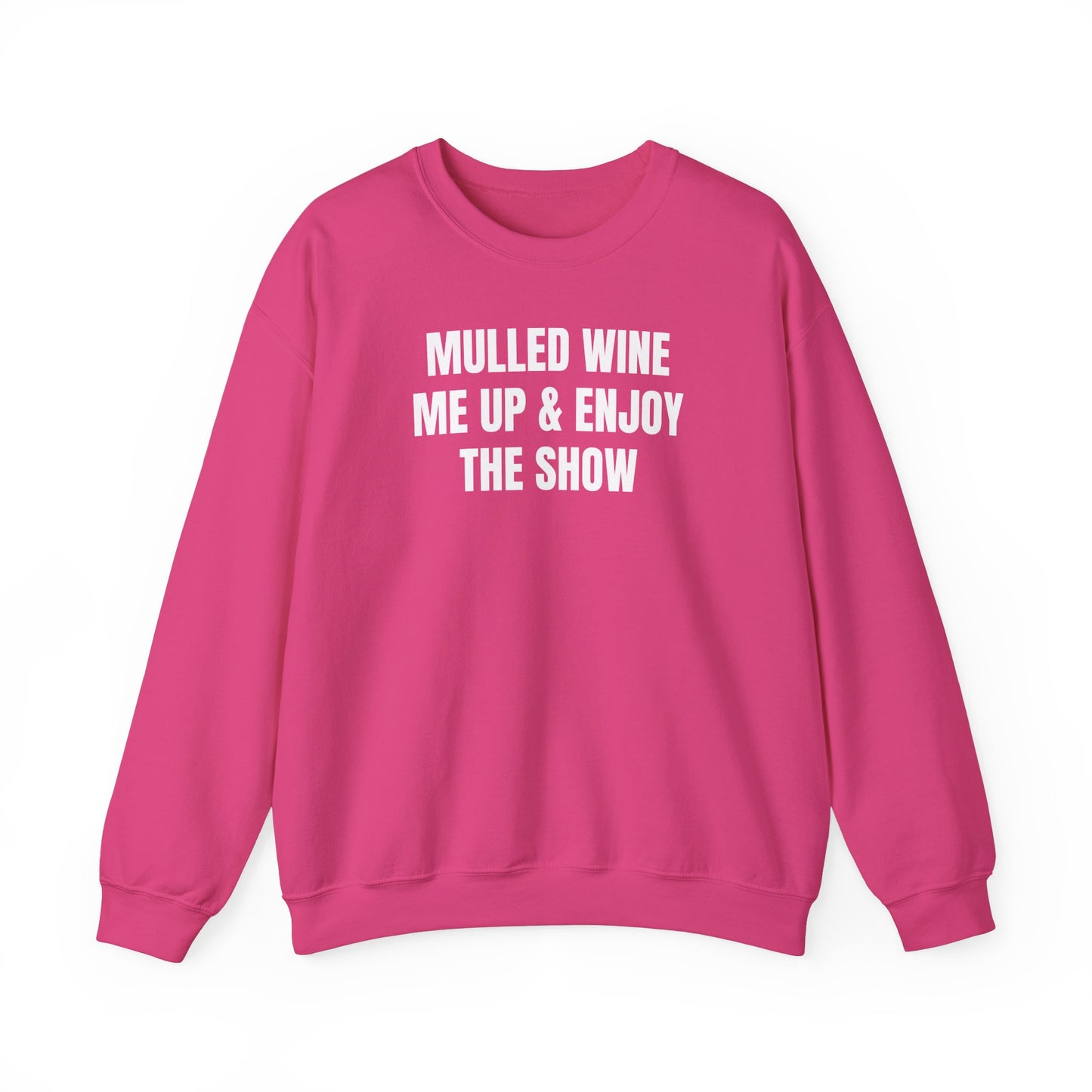Enjoy the show Sweatshirt