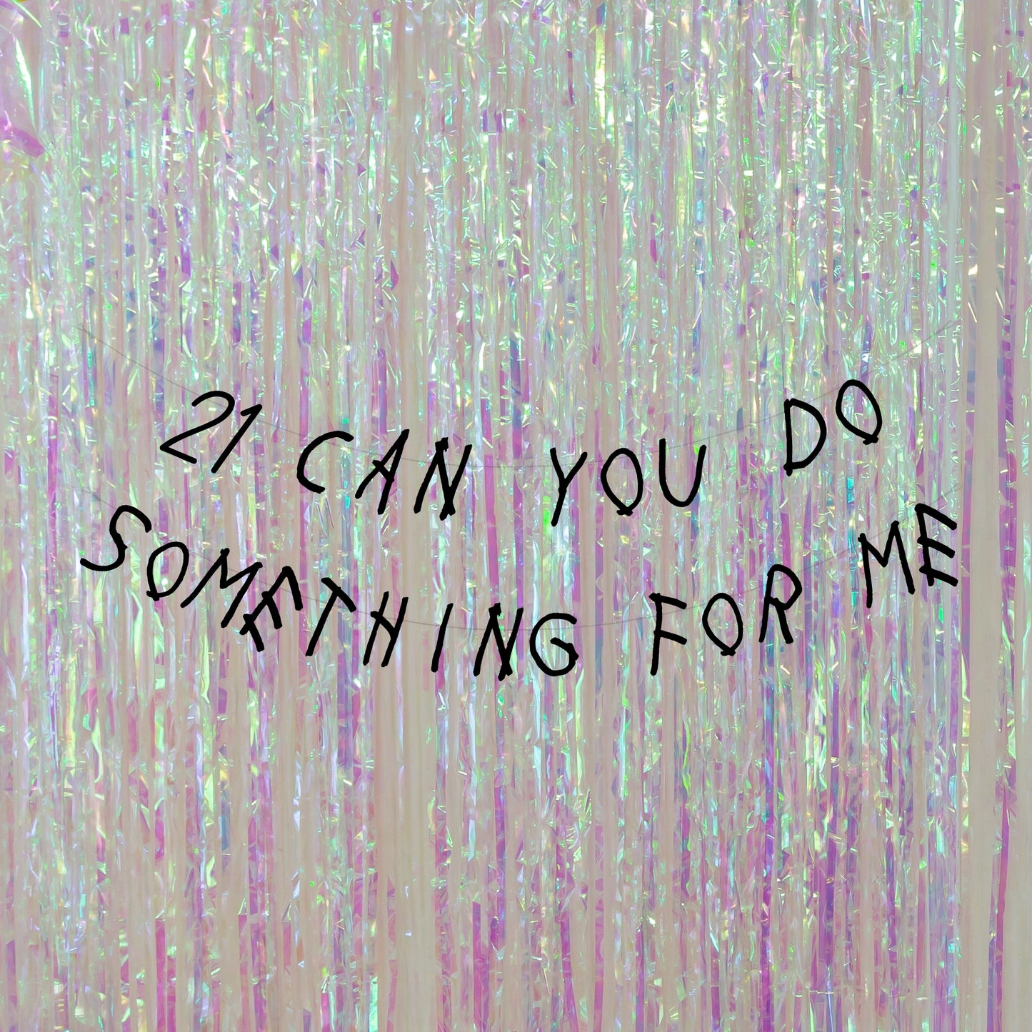 21 can you do something for me banner