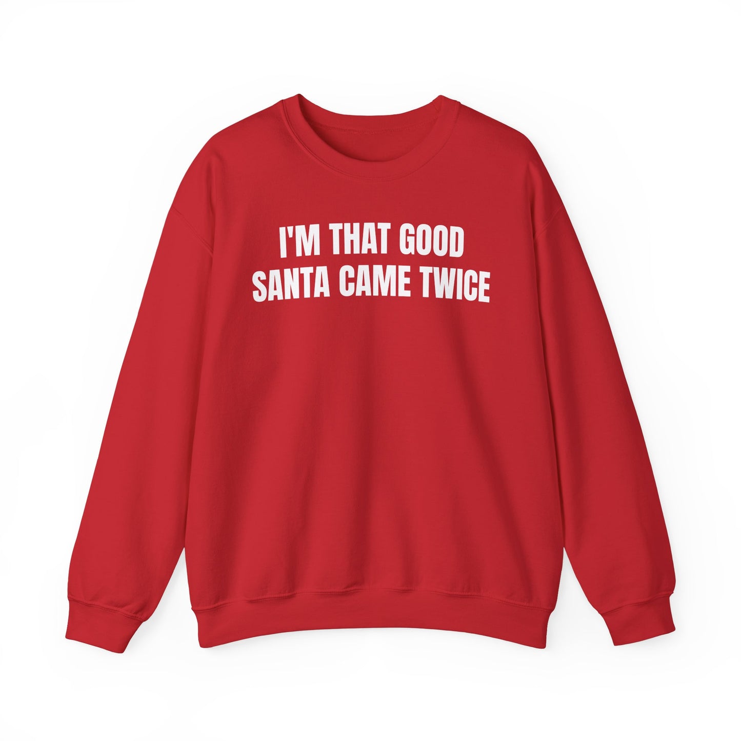 Santa came twice Sweatshirt
