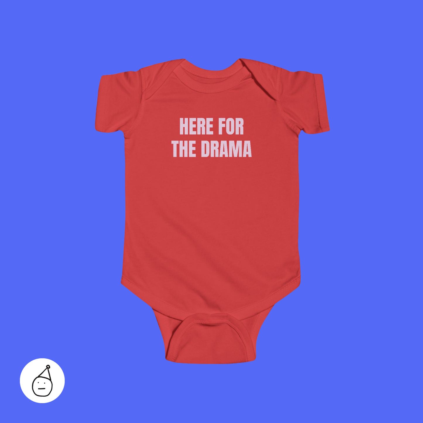 Here for the drama baby grow