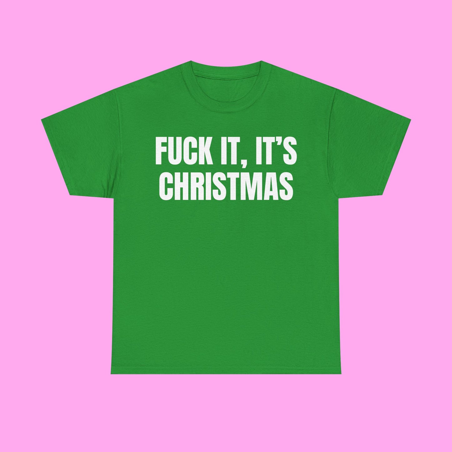 Fuck It It's Christmas