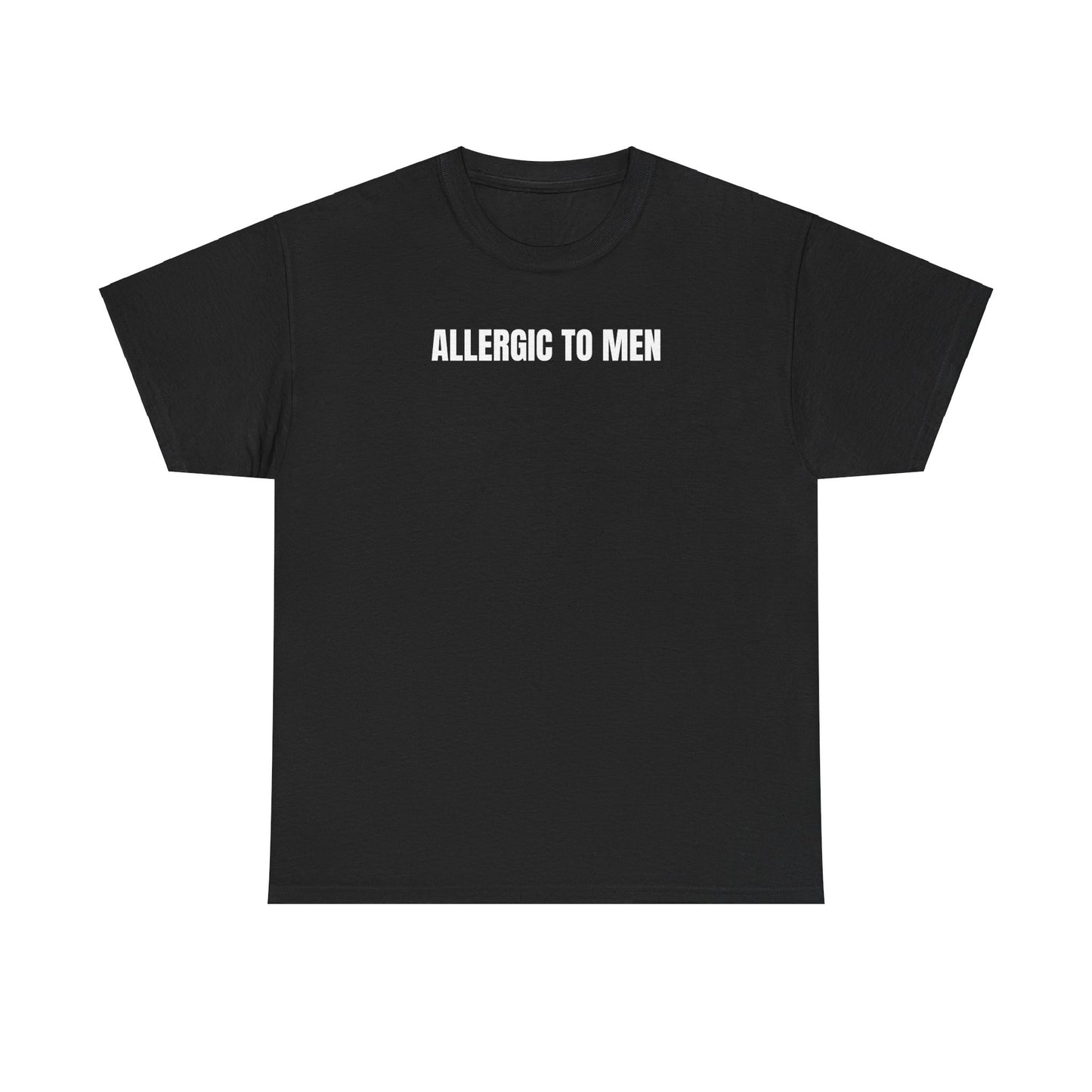 Allergic to men T-Shirt