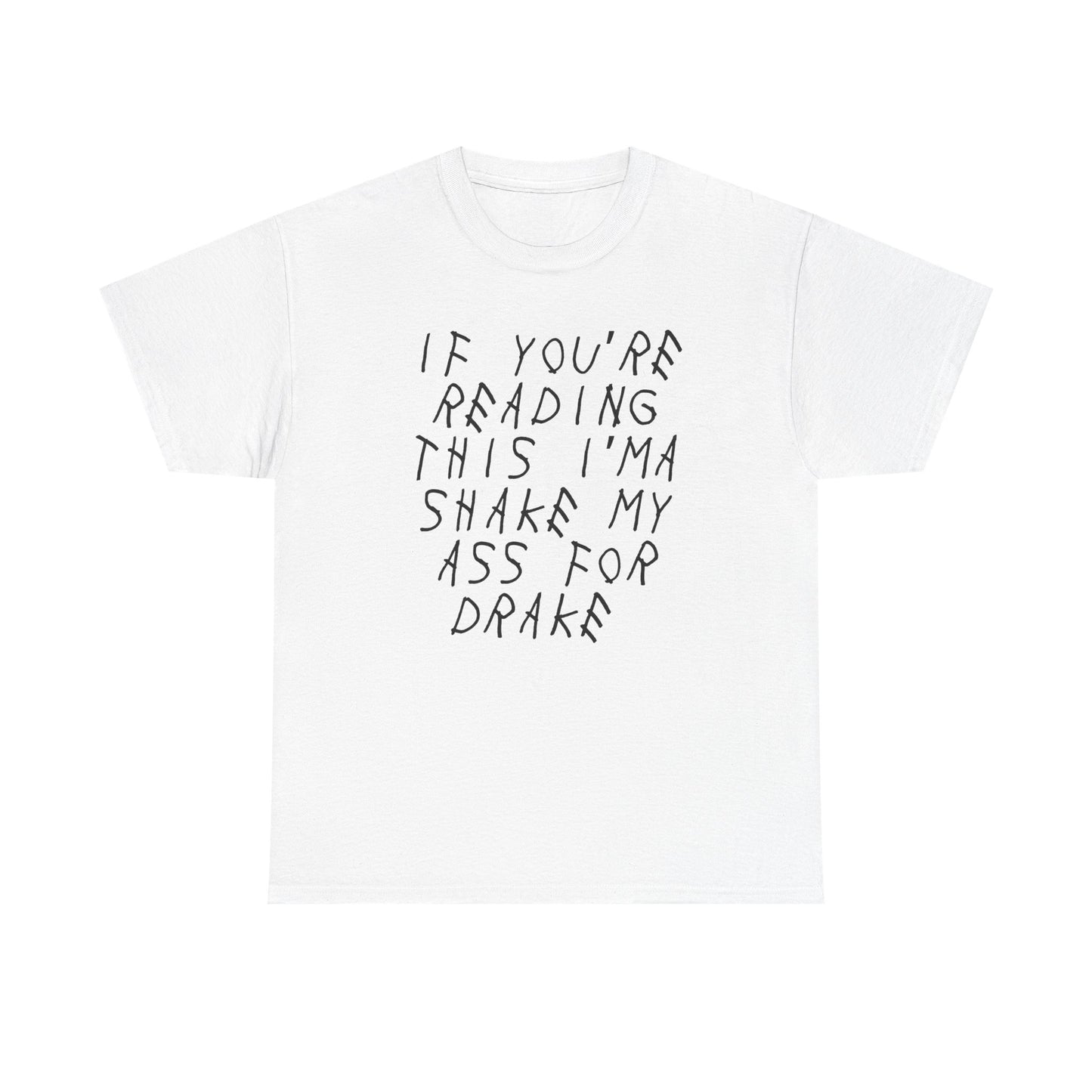 Shake my ass | Drake tee