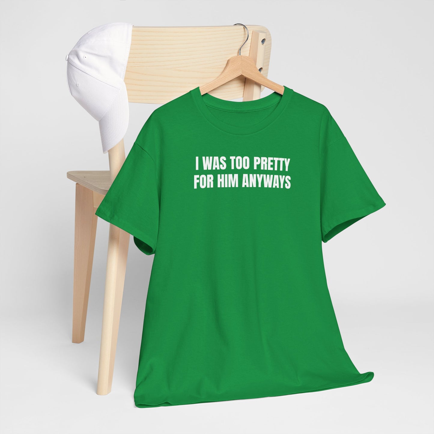 Too pretty for him T-Shirt