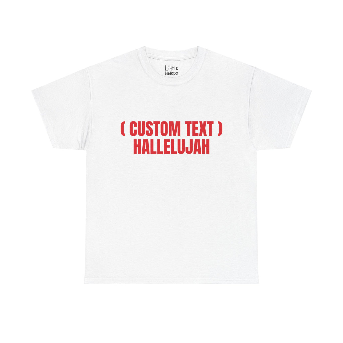 CUSTOM HALLELUJAH Tee