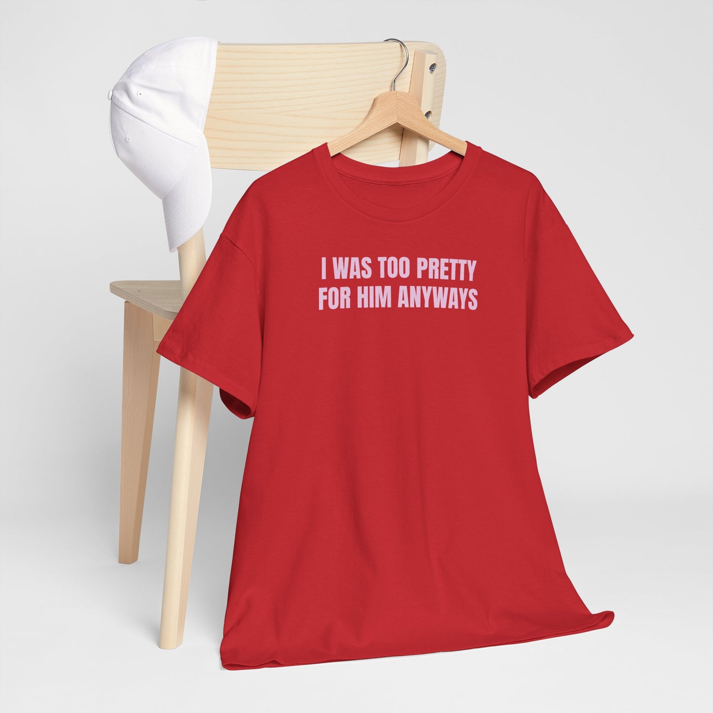 Too pretty for him T-Shirt
