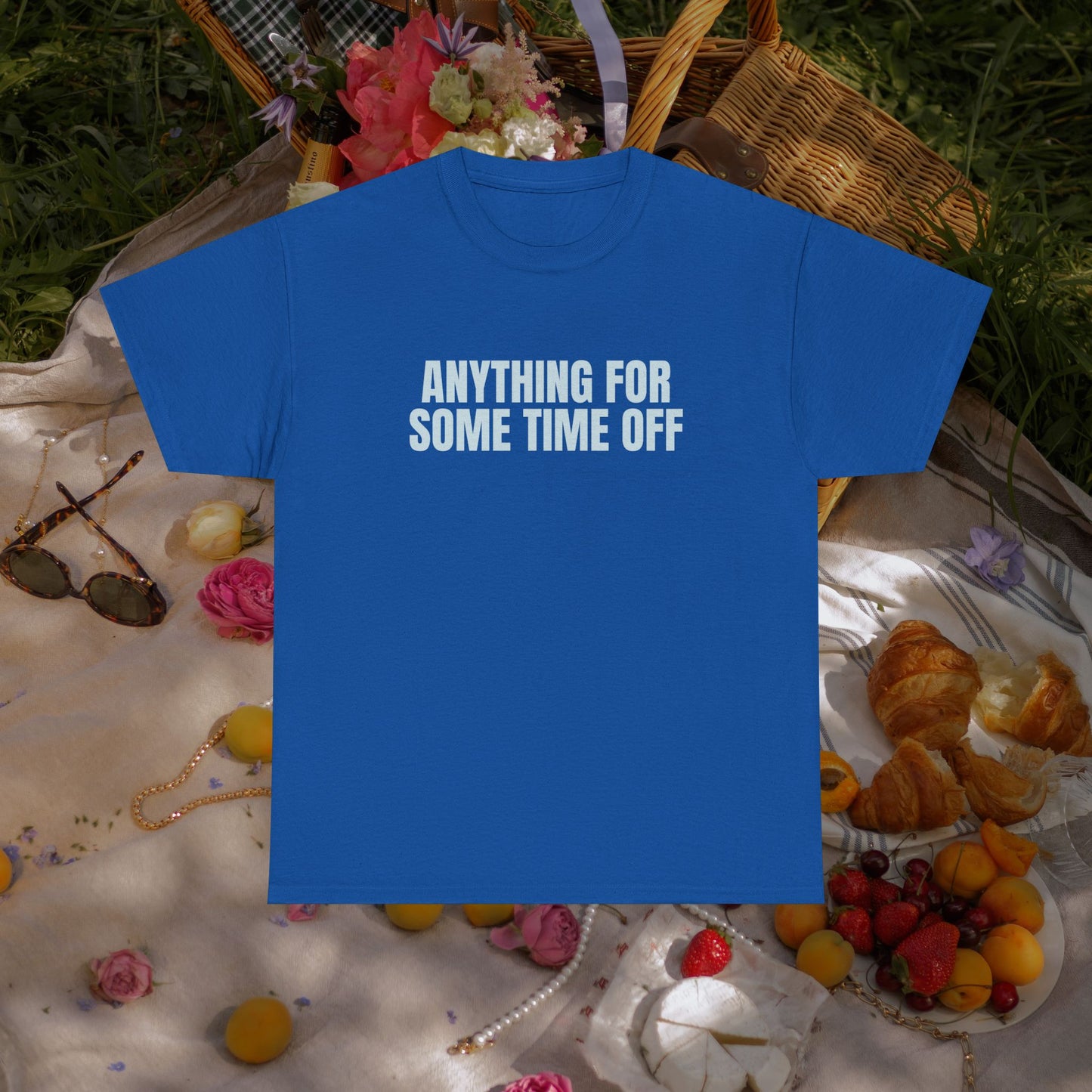 Anything for some time off T-shirt