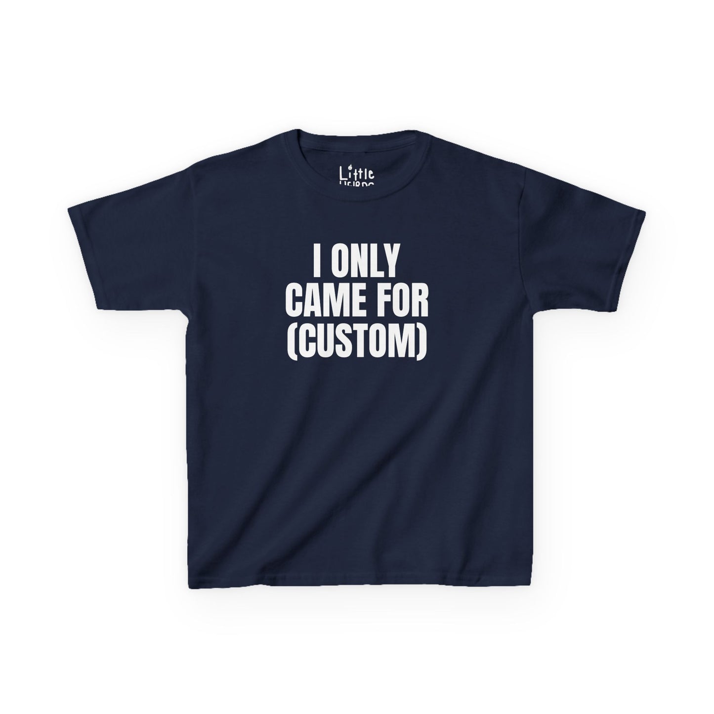 Custom Only Came For