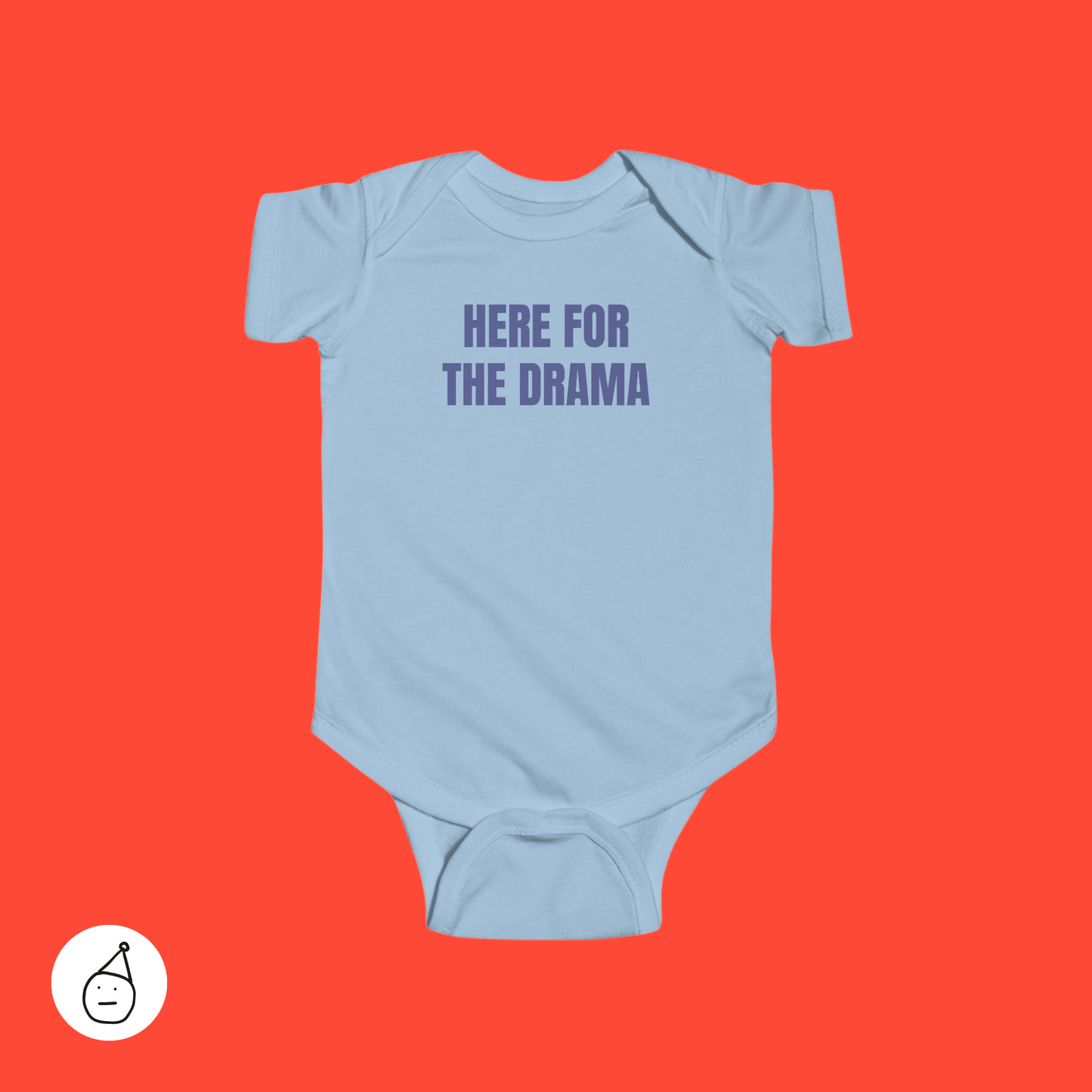 Here for the drama baby grow