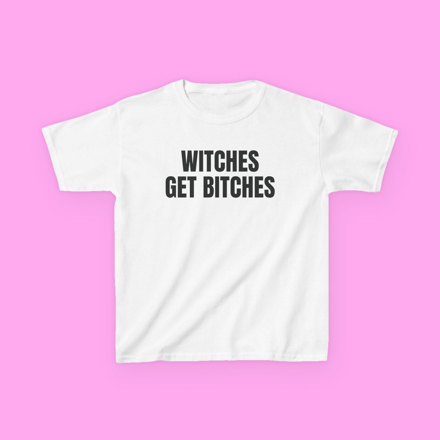 Witches get bitches baby tee