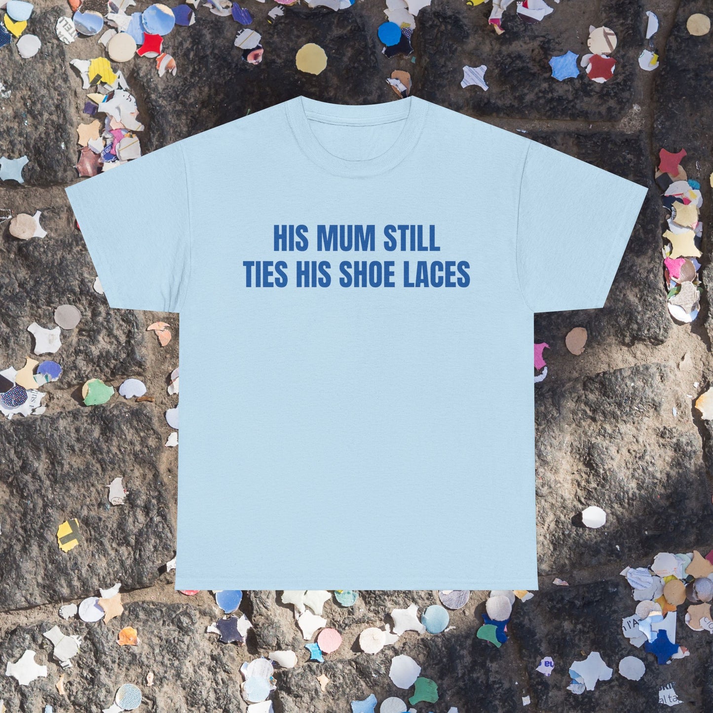 Ties his laces t-shirt