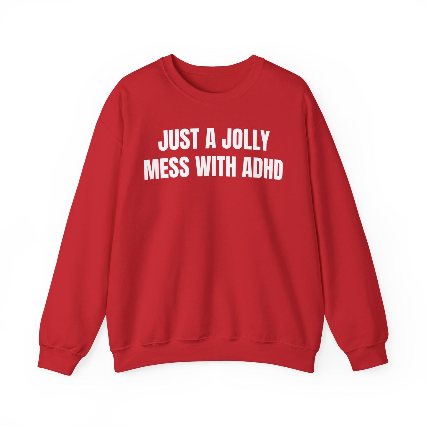 Jolly mess adhd Sweatshirt