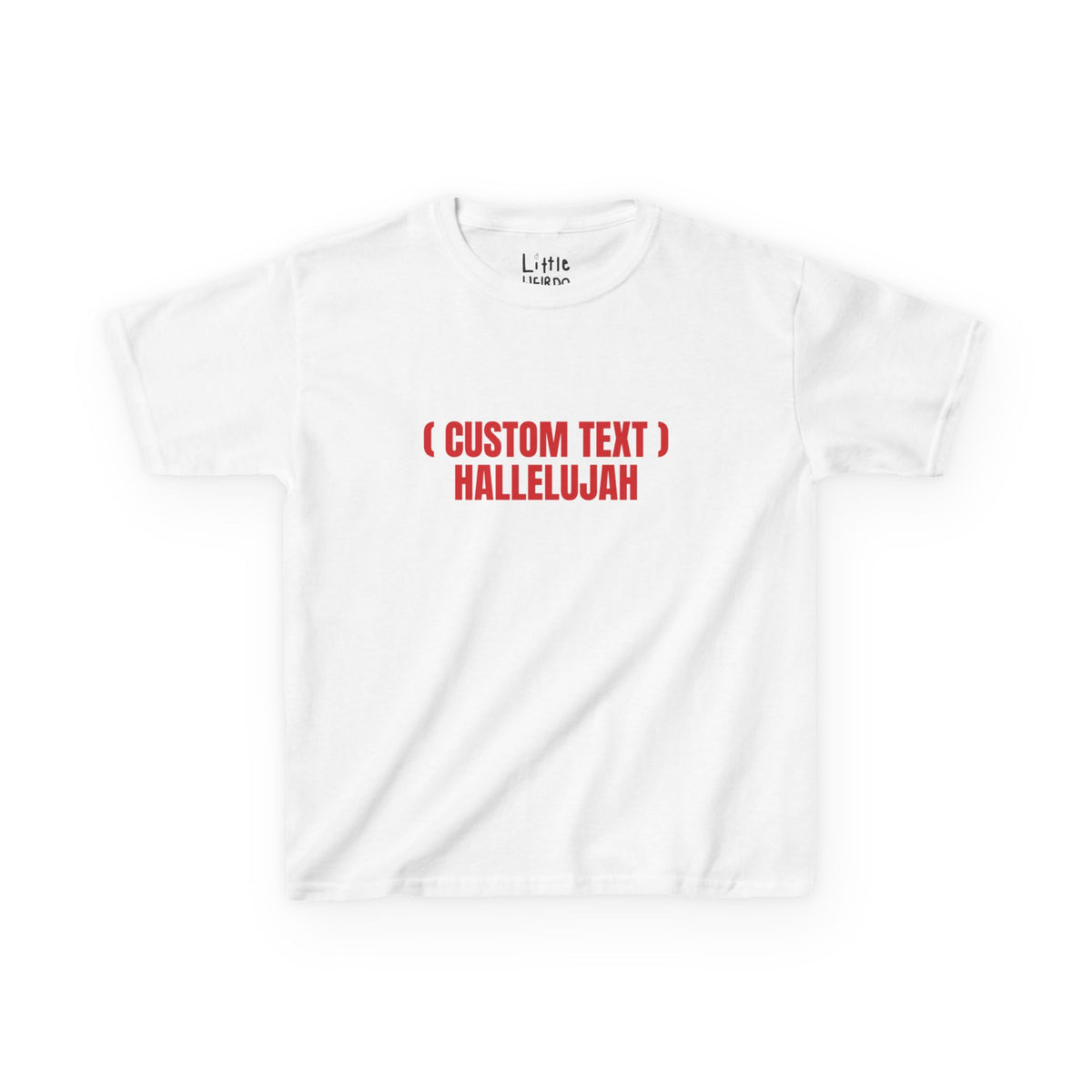 CUSTOM HALLELUJAH BABY Tee