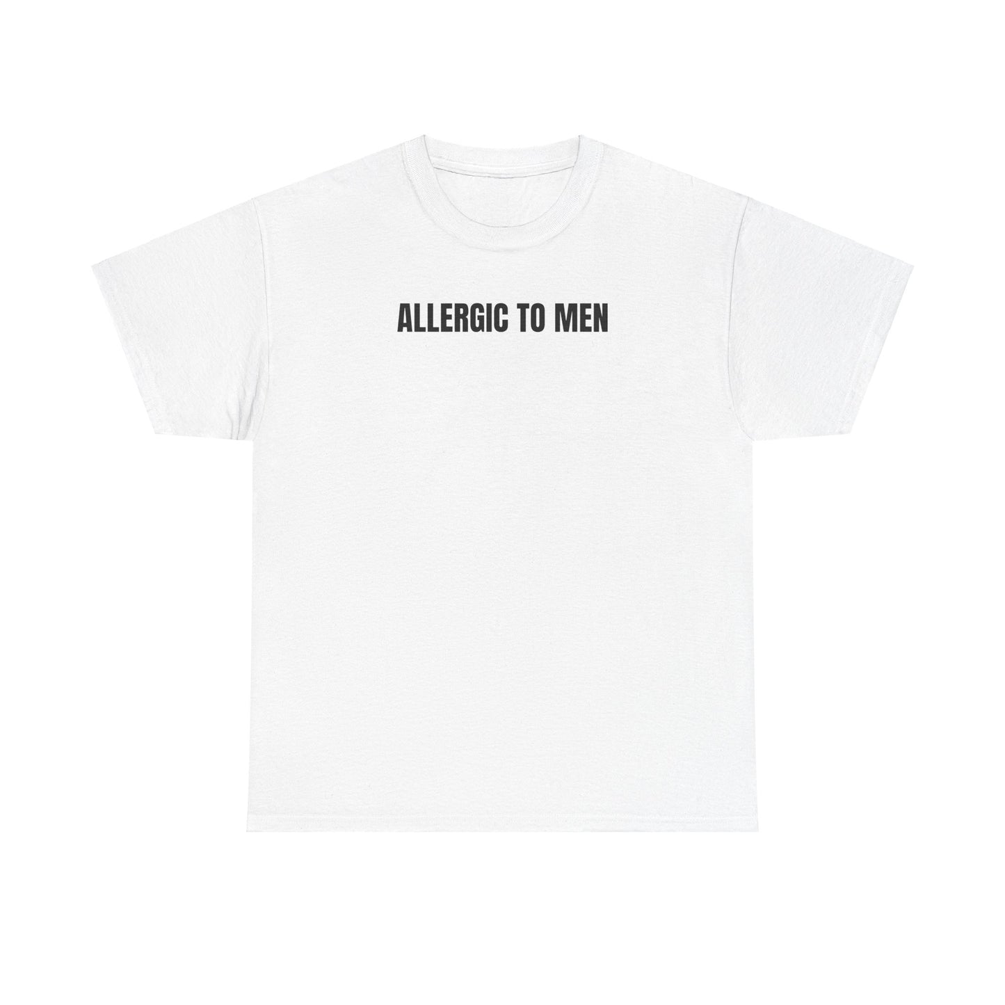 Allergic to men T-Shirt