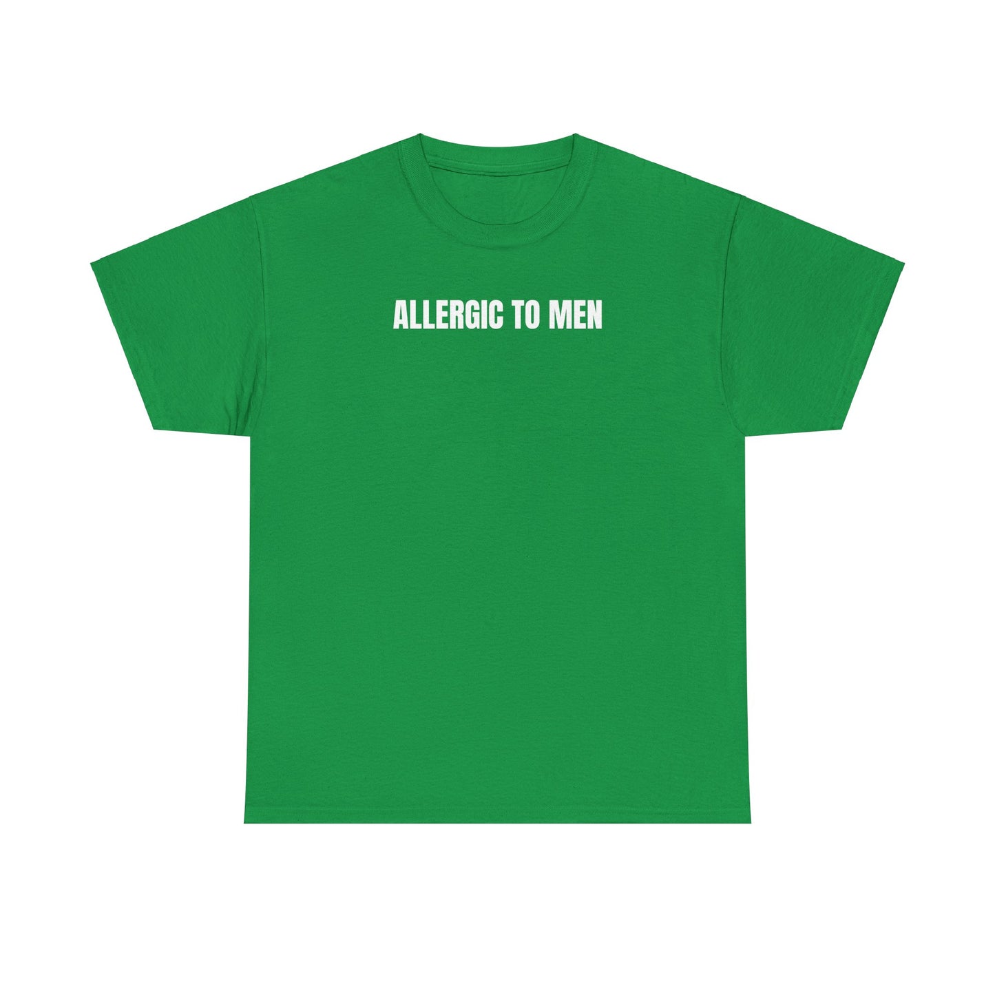 Allergic to men T-Shirt