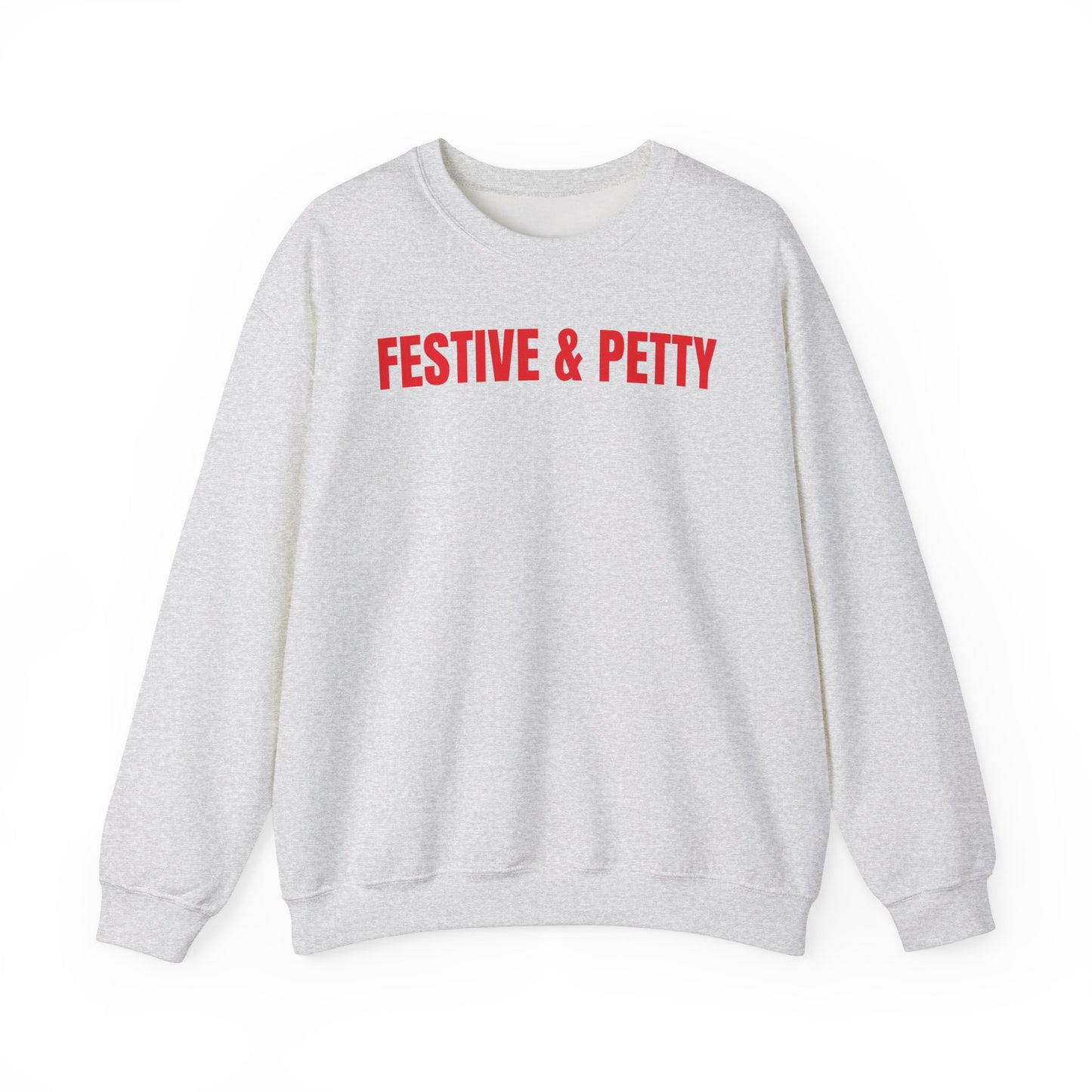 Festive & Petty Sweatshirt