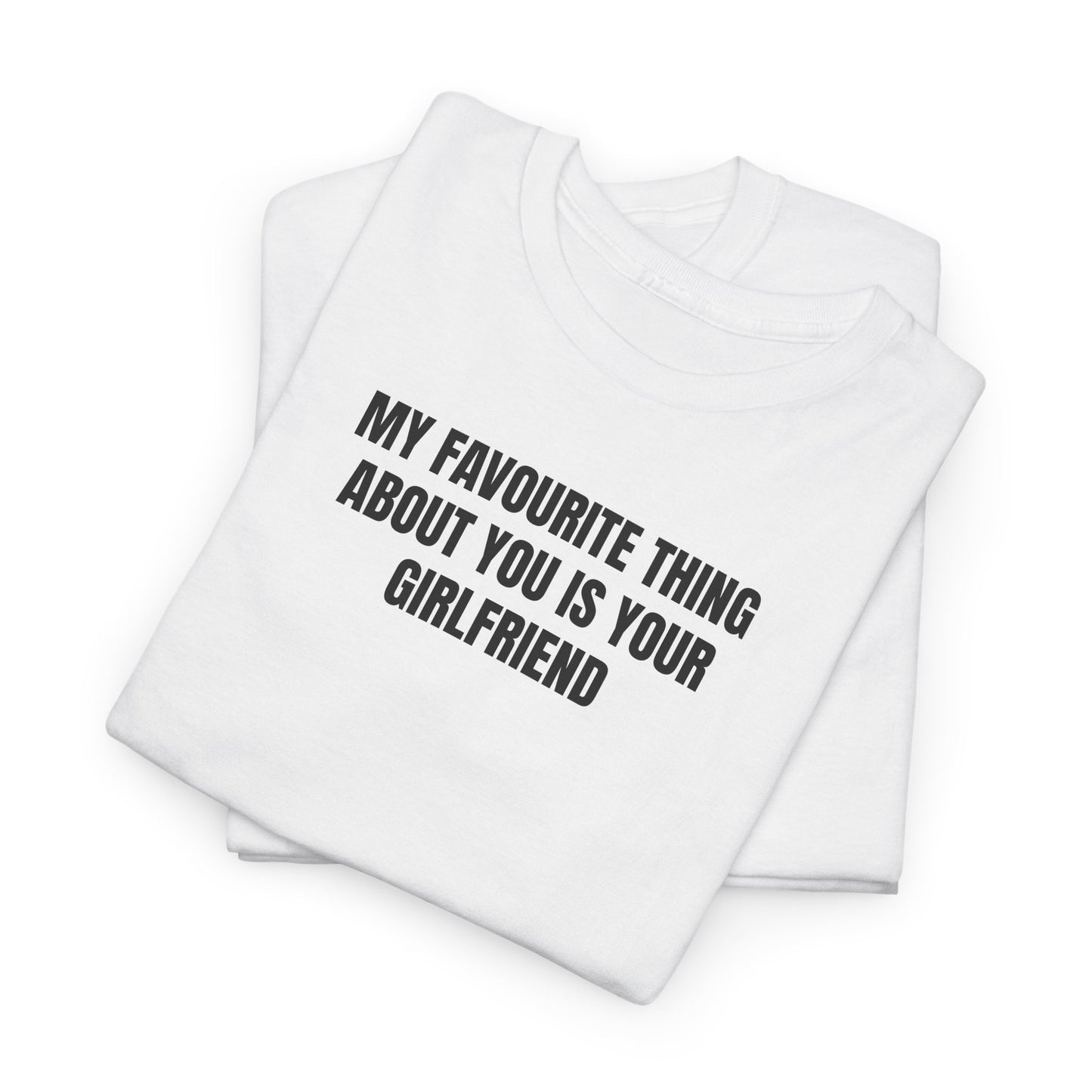 My favourite thing T-Shirt
