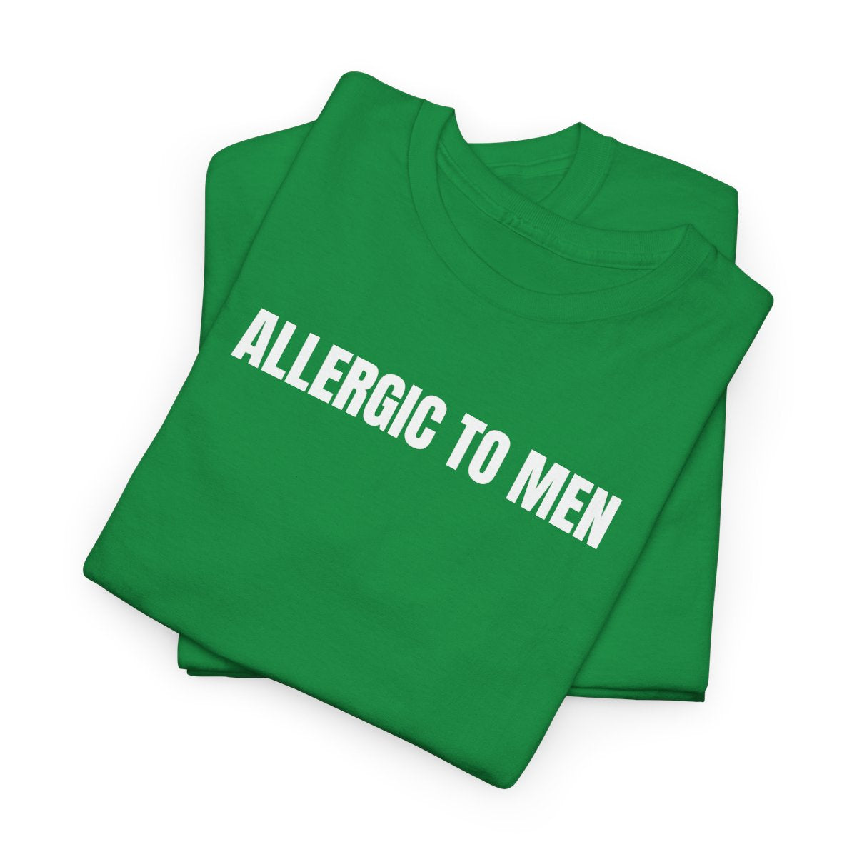 Allergic to men T-Shirt