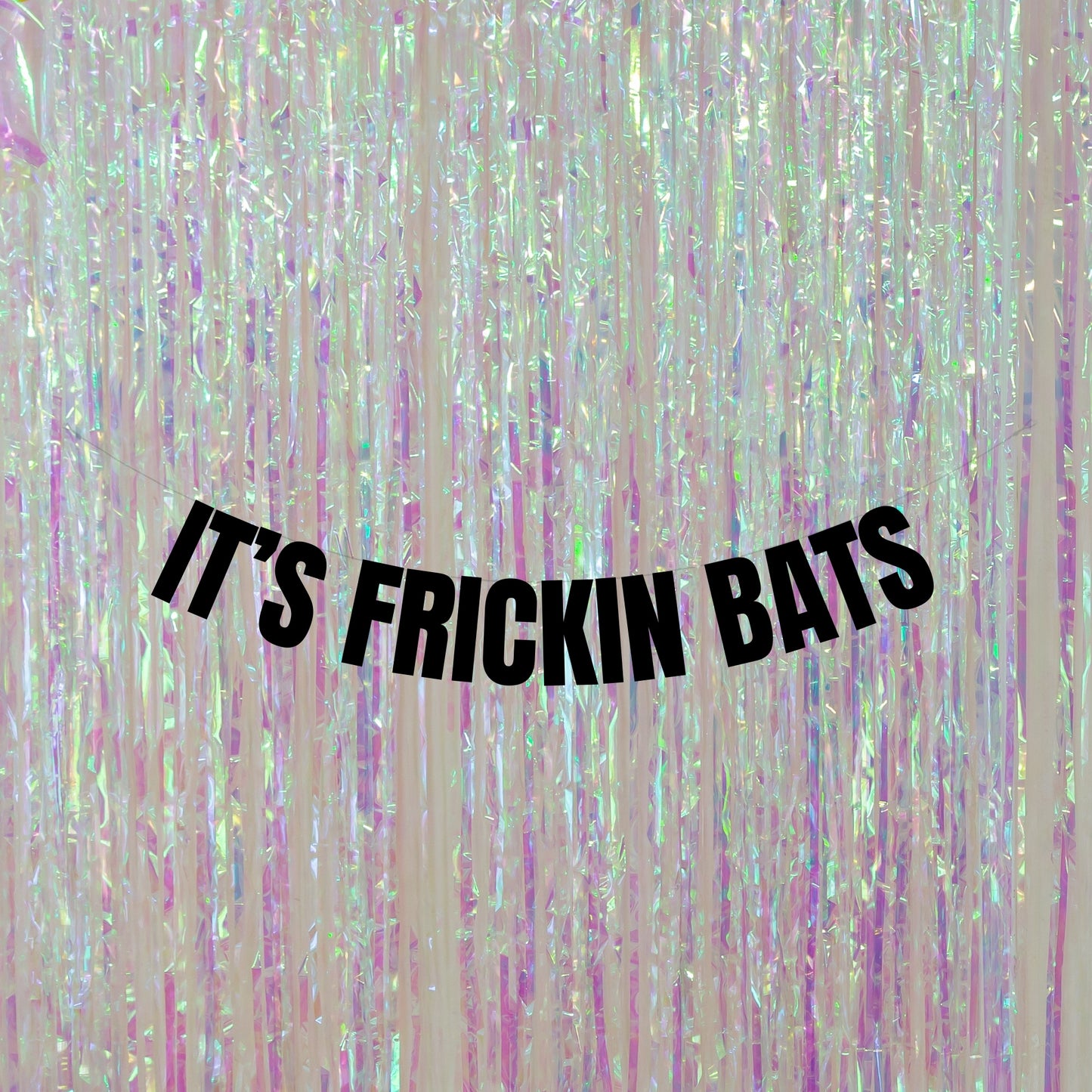 It's frickin bats banner