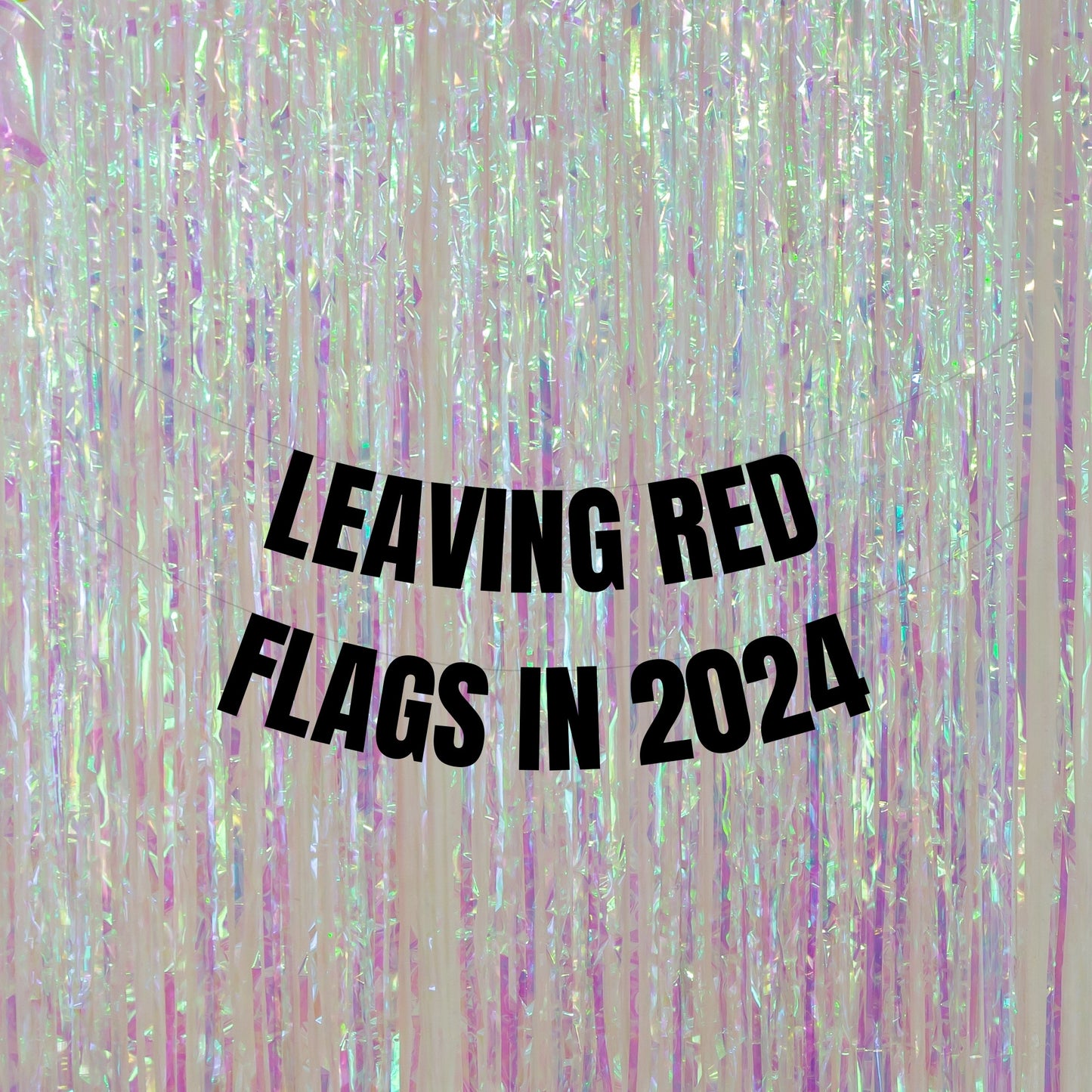 Leaving Red flags banner