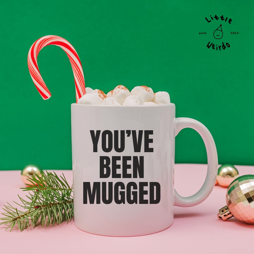 You've been mugged mug