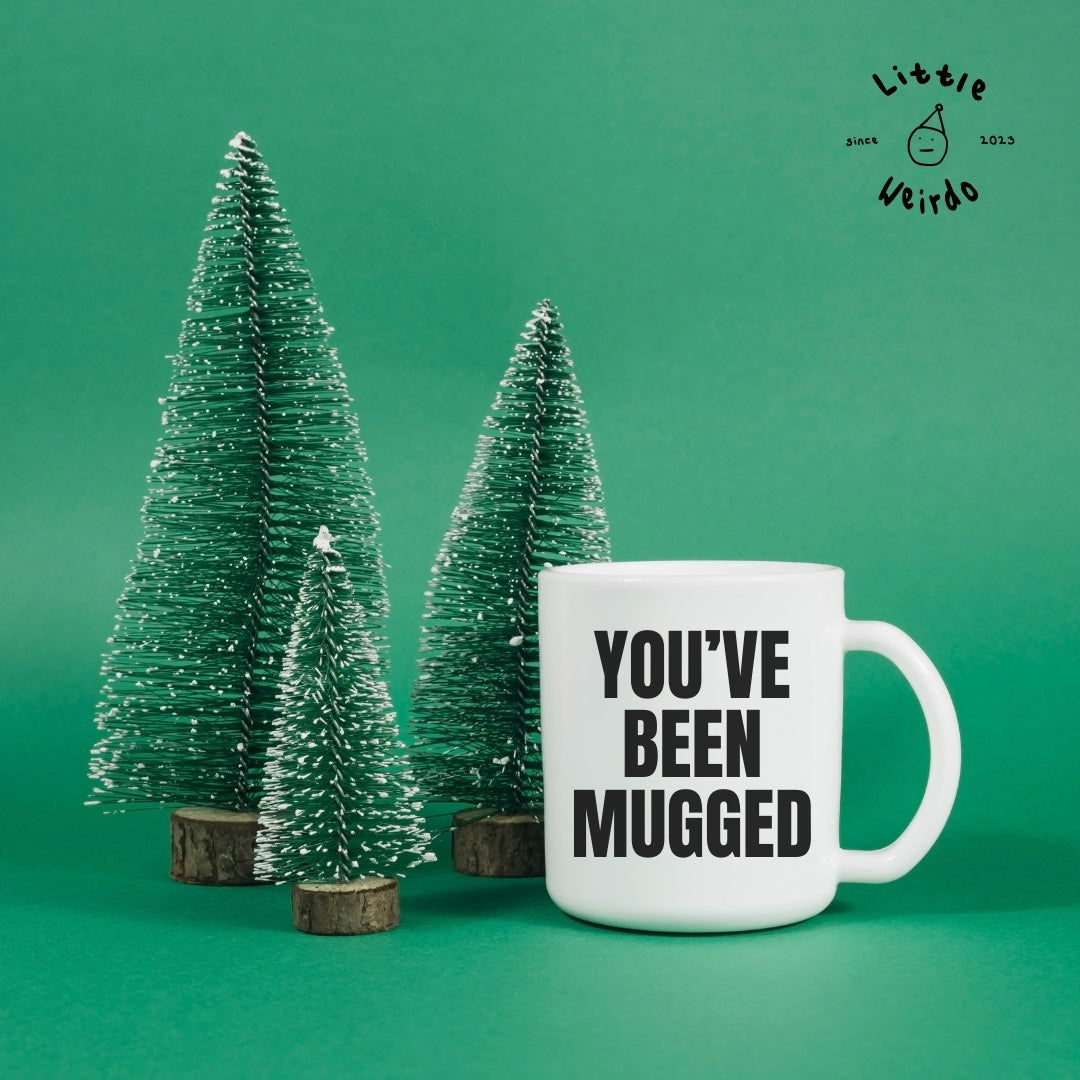 You've been mugged mug