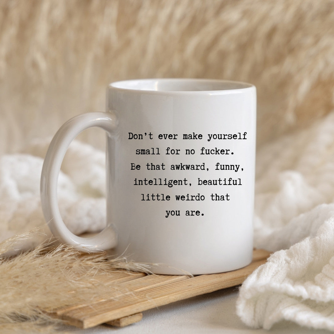 Beautiful little weirdo mug