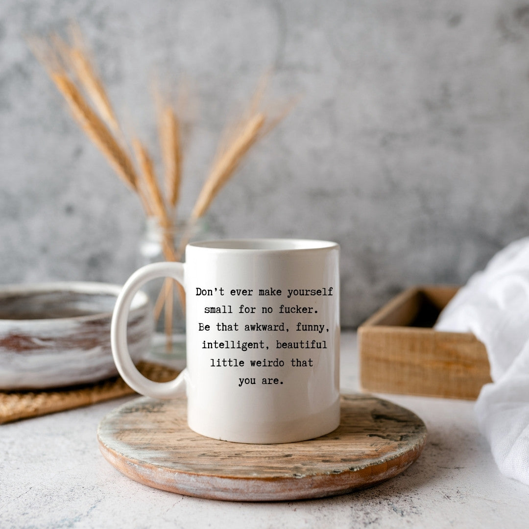 Beautiful little weirdo mug