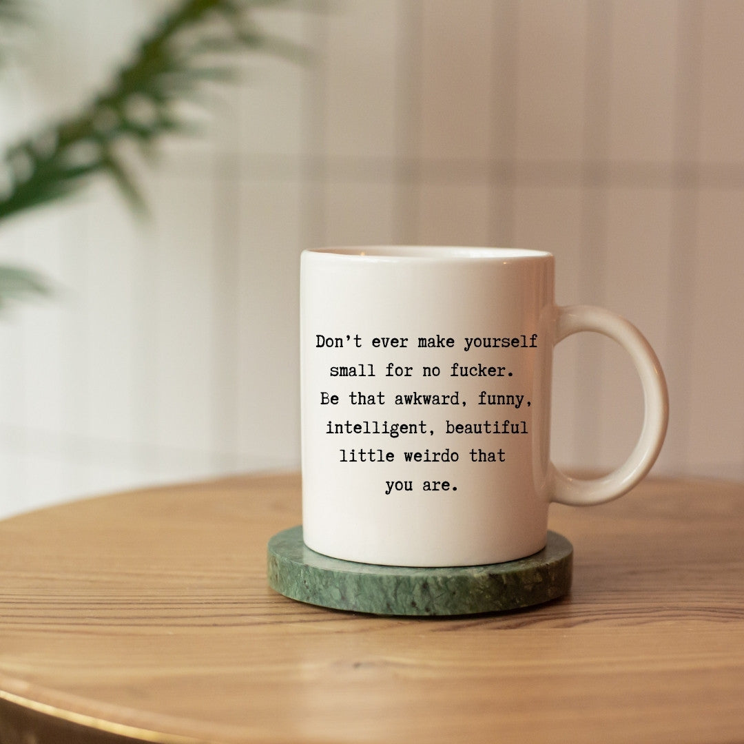 Beautiful little weirdo mug