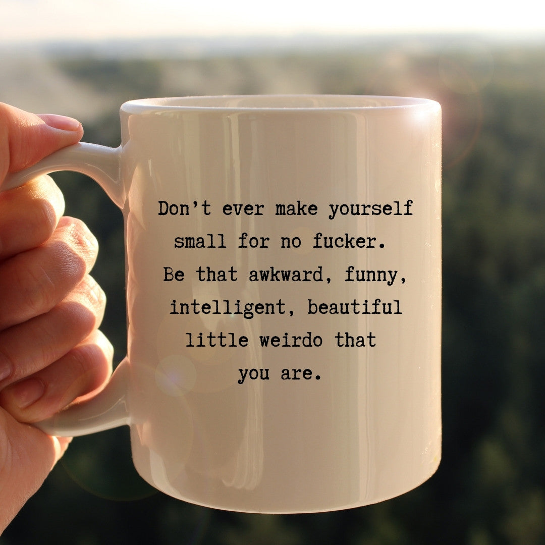 Beautiful little weirdo mug