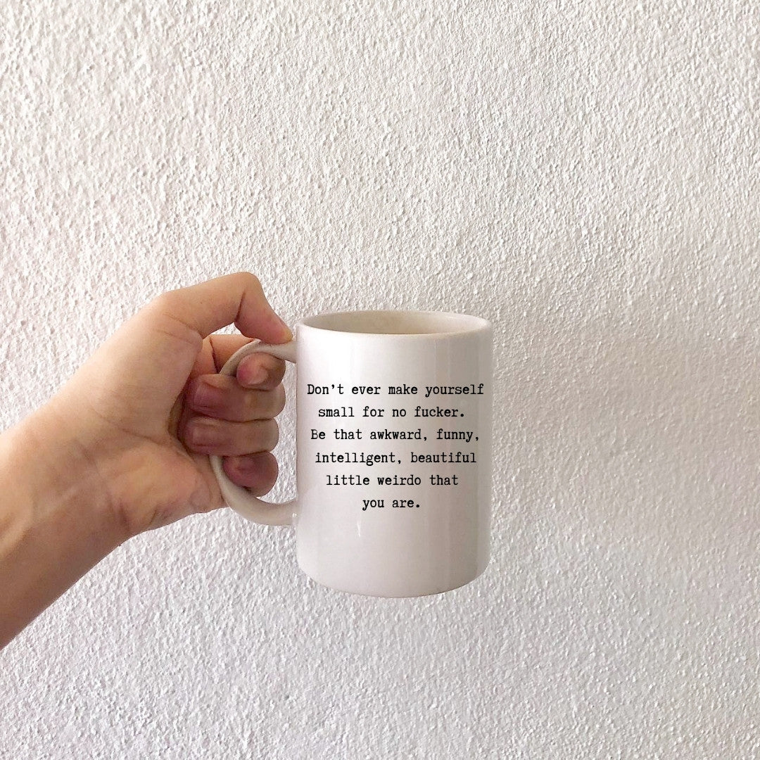 Beautiful little weirdo mug