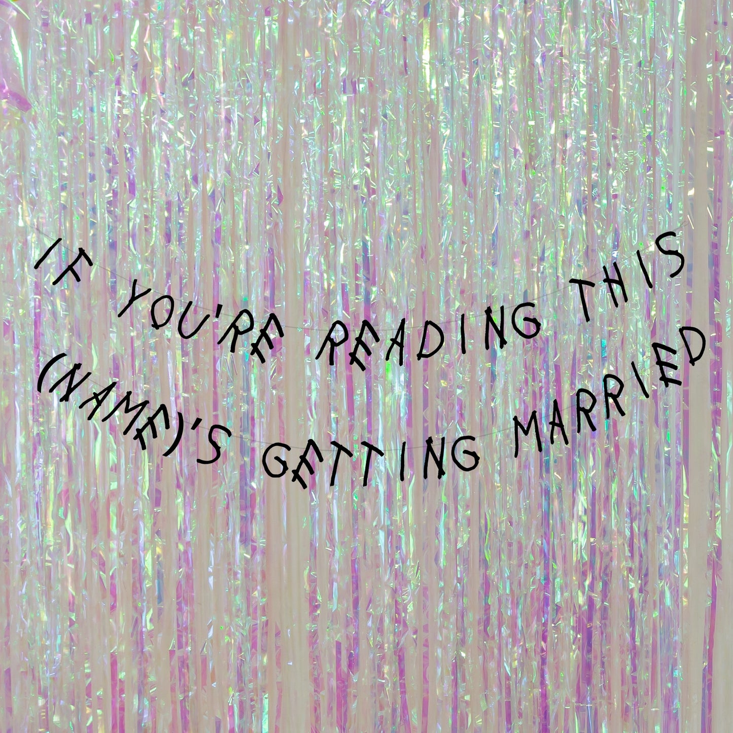 Personalised if you're reading this i'm getting married banner