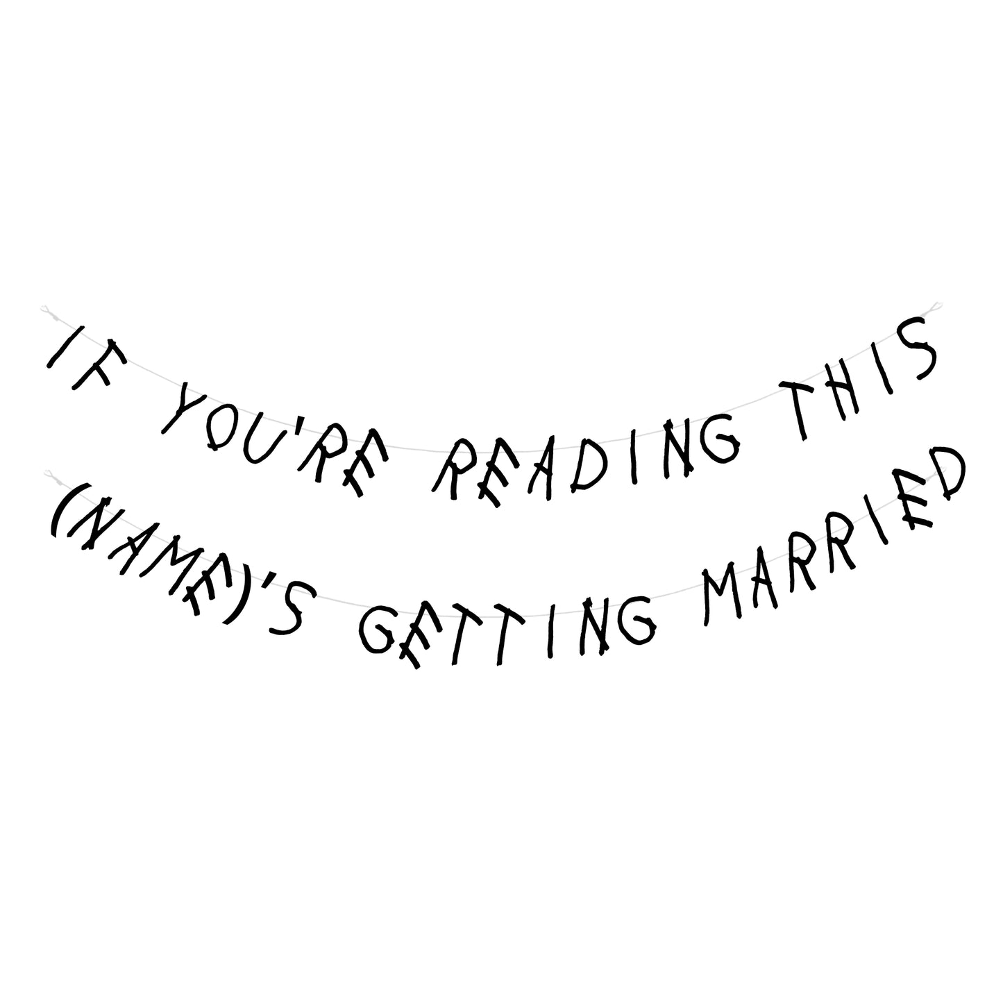 Personalised if you're reading this i'm getting married banner