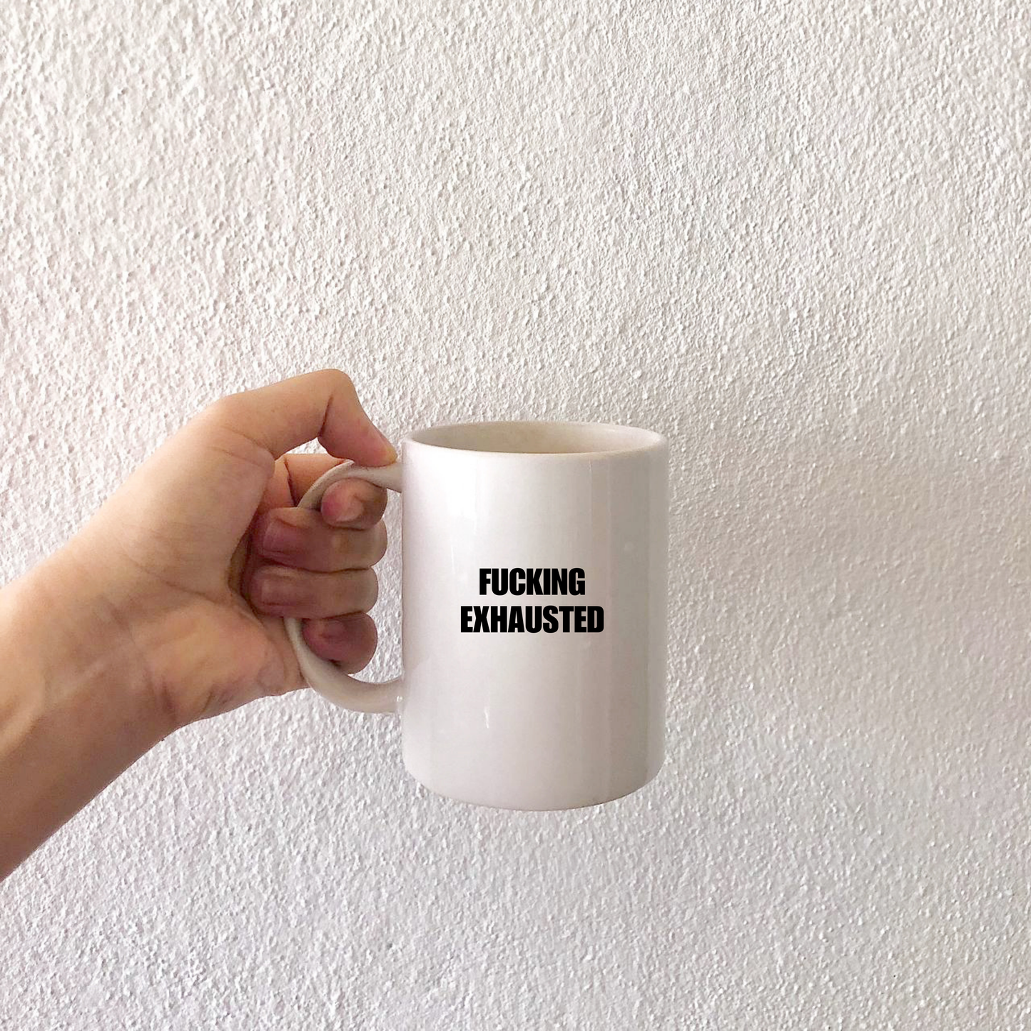 Fucking exhausted mug
