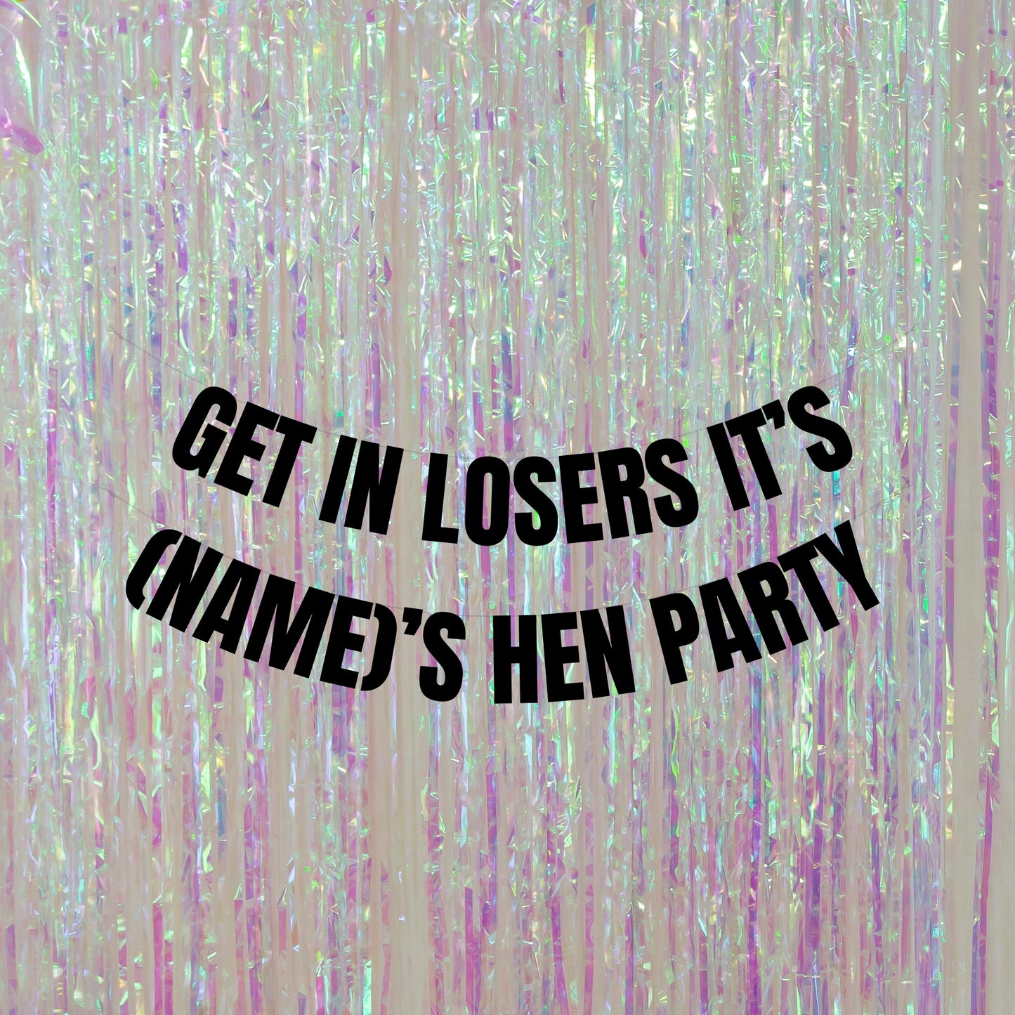 Personalised Get in losers hen party banner