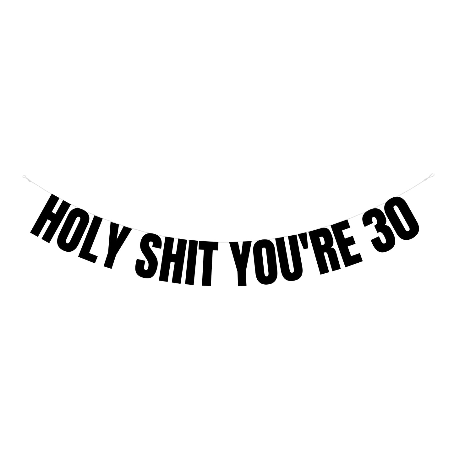 Holy shit you're 30 banner