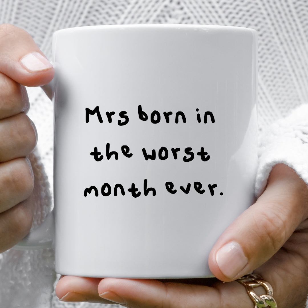 Worst month ever mug