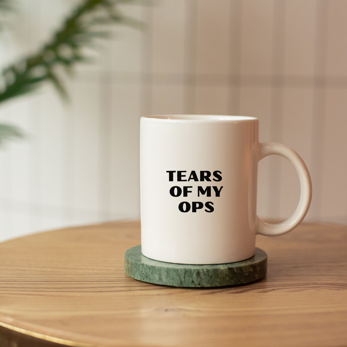 Tears of my ops mug
