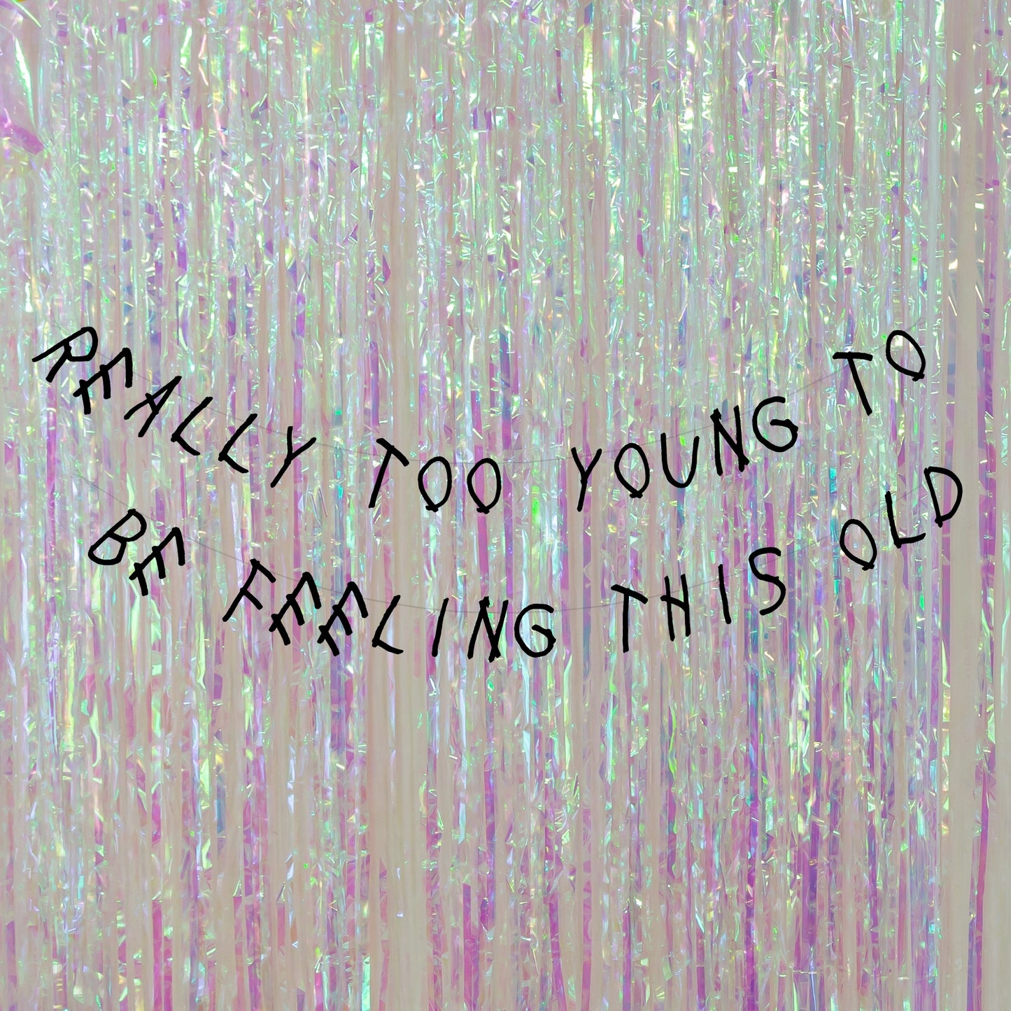 Really too young to be feeling this old banner