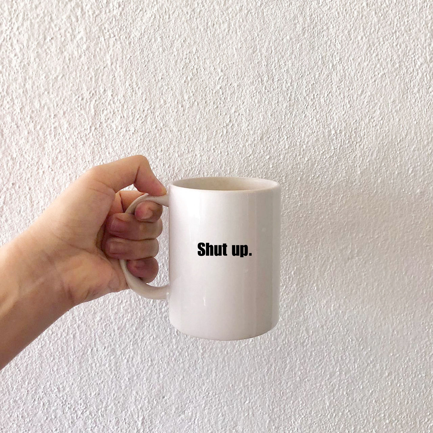 Shut up mug