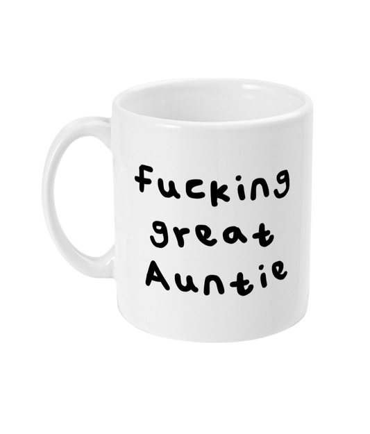 Fucking great auntie mug